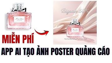 Cách Tạo Ảnh Ai Poster Quảng Cáo Bán Hàng Miễn Phí - App Tạo Ảnh Poster Bán Hàng Miễn Phí Vĩnh Viễn