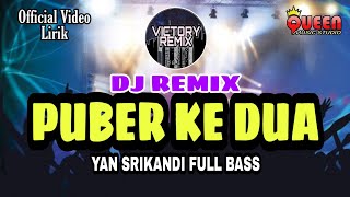 DJ REMIX PUBER KE DUA YAN SRIKANDI