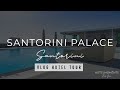 VLOG | Hoteltour | Santorini | Santorini Palace #hotel