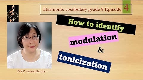 How to Identify Modulation & Tonicization | music theory grade 8 | Harmonic Vocabulary Episode 4