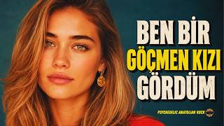 Ben Bir Göçmen Kızı Gördüm Anatolian Psychedelic Rock - Anatolian Echoes