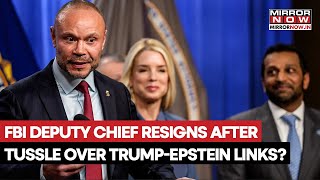 FBI Deputy Chief Dan Bongino Quits Amid Alleged Clash With Bondi Over Trump-Epstein Files Fiasco