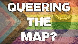 THE SUNDAY STREAM: 'Queering' Cartography? screenshot 2