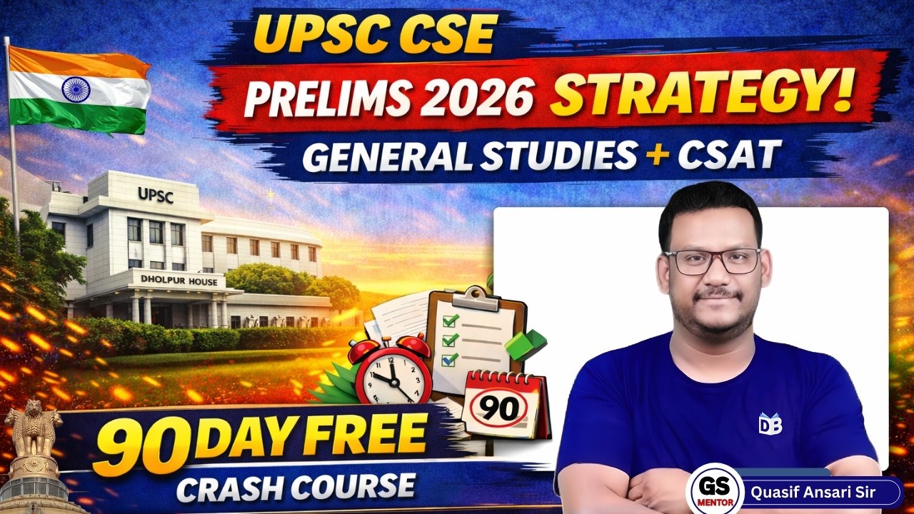UPSC CSE 2026 Prelims Strategy 🔥 90 Days FREE Crash Course | GS + CSAT Complete Plan