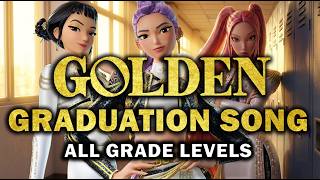 Golden Graduation Song | All Grade Levels | K Pop Demon Hunters