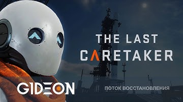 Стрим: The Last Caretaker - СОЗДАЁМ ПЕРВОГО ЧЕЛОВЕКА ПОСЛЕ АПОКАЛИПСИСА!