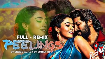 PEELINGS PUSHPA 2 REMIX DJ SHREE X DJ SUMANTH | RASHMIKA | ALLU ARJUN | FUL REMIX @sumanthvisuals