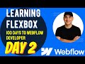 Learning Webflow Flexbox - Day 2 of My 100-Day Developer Journey