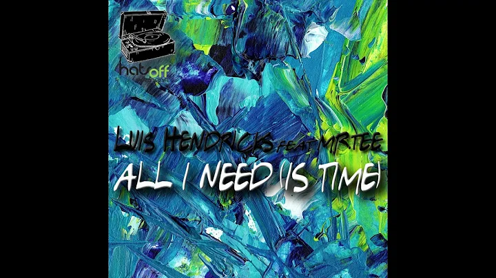 Luis Hendricks feat. Mr.Tee - All I need (is time)