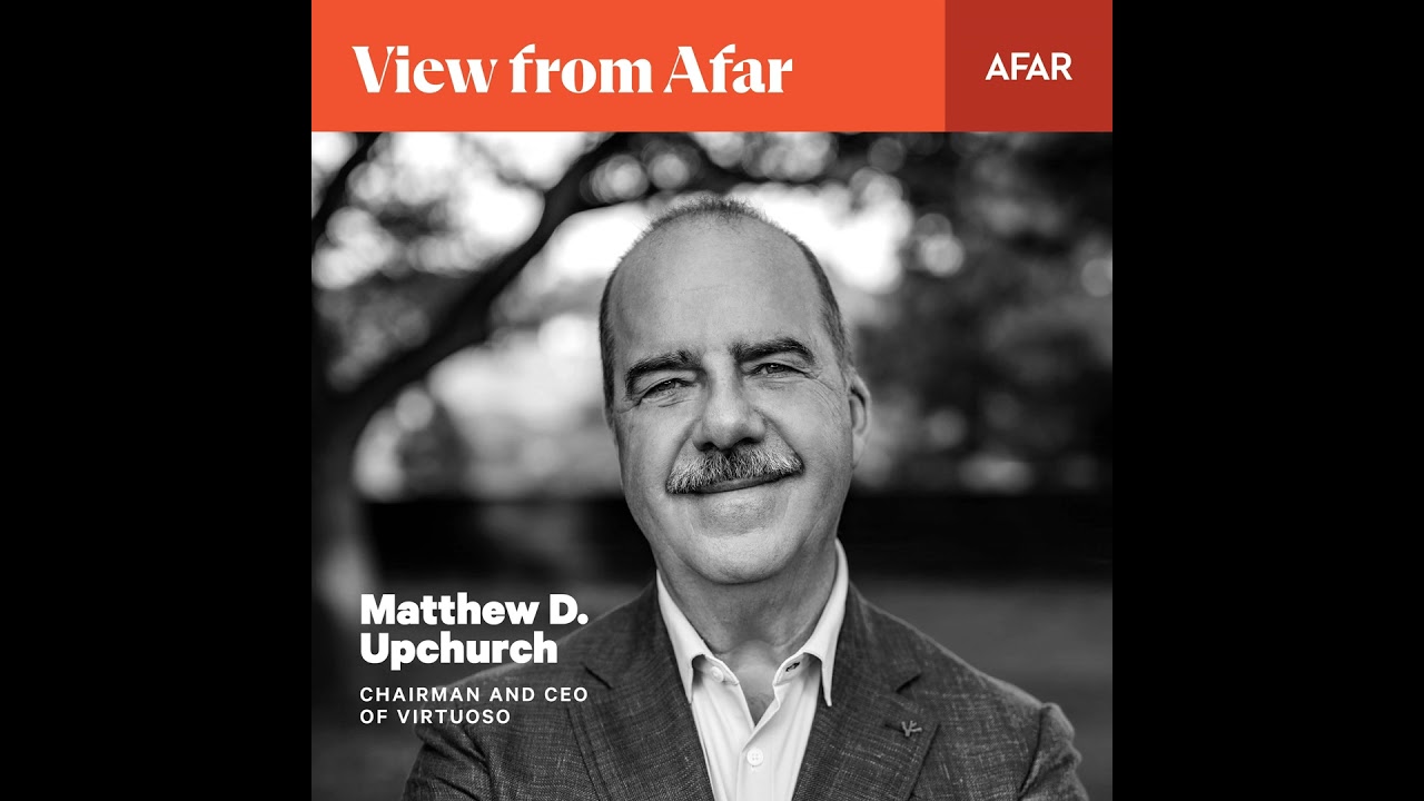 Live From ILTM: Virtuoso CEO Matthew Upchurch on Humanizing the Exceptional in an Age of AI