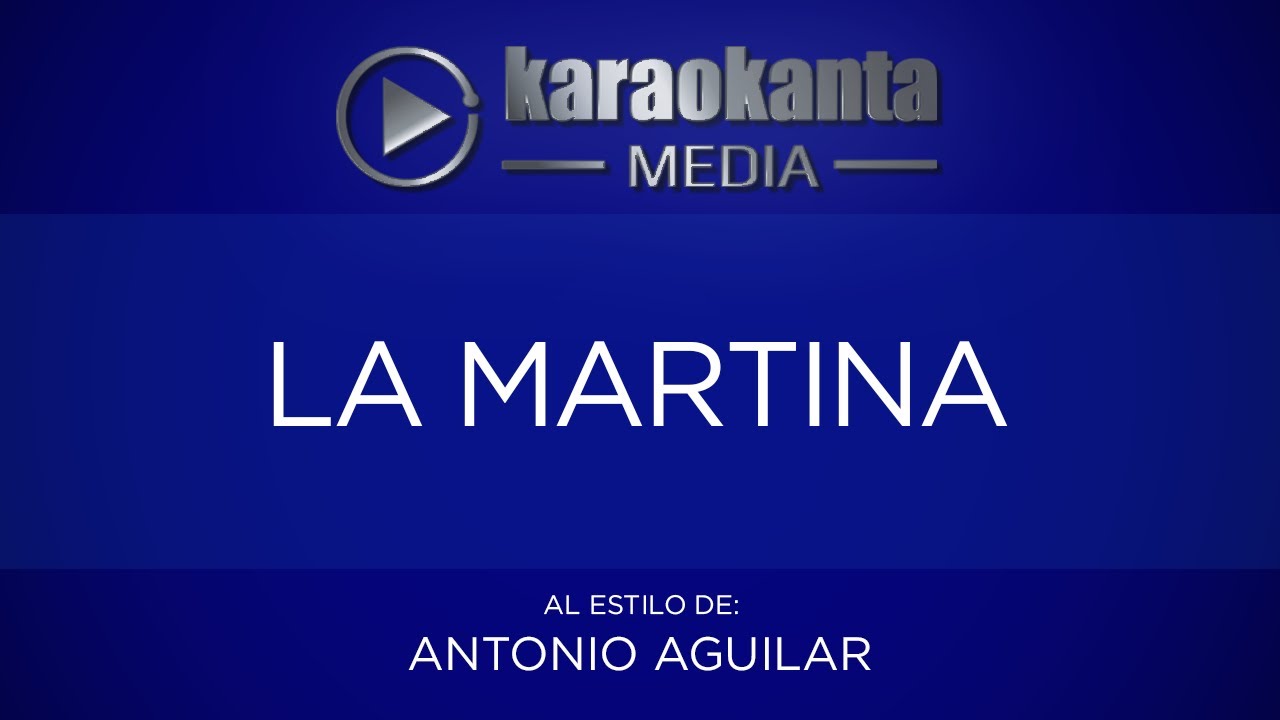Karaokanta - Antonio Aguilar - La Martina