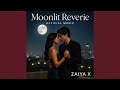 Moonlit Reverie By Zaiya X Official Music Video Lose Yourself In Moonlit Reverie A Moonlit Reverie By Zaiya X Official Music Video Lose Yourself In Moonlit Reverie A