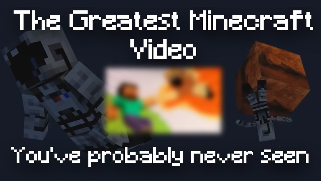 The Greatest Minecraft Video You've NEVER SEEN... - YouTube