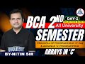 👉 BCA 2nd Semester (All University) | Arrays in 'C' | Day 2 Live | By Nitin Sir