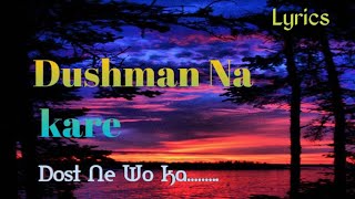 Dushman Na Kare Dost Ne Woh Kam Kiya hai - Lyrics &quot;from Aakhir Kyon&quot; l Lata Mangeshkar, Amit Kumar l