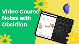 Use Obsidian To Take Notes on a Video Course