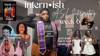 intern-ish week 6 *ASL interpreting*