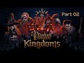 Darkest Dungeon 2: Kingdoms Gameplay l Bloodmoon l No Commentary l Part 02