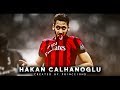 Hakan Calhanoglu 2018 - AC Milan - Goals, Skills & Assists - HD