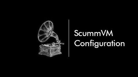 [ ScummVM ] - PC - Configuration