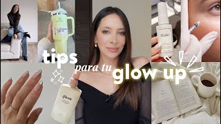 Hábitos de belleza EFECTIVOS para tener un GLOW UP ✨| Nancy Loaiza