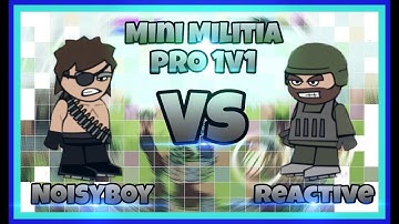 |Mini Militia| pro 1v1 ft.Reactive