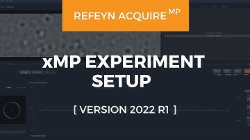 Refeyn AcquireMP (Version 2022 R1) | xMP Auto Experiment Setup