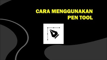 CARA MENGGUNAKAN PEN TOOL // HOW TO USE A PEN TOOL