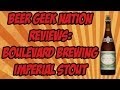 Boulevard Smokestack Series Imperial Stout (2013)| Beer Geek Nation Craft Beer Reviews