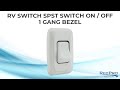 RV Switch SPST Switch On / Off 1 Gang Bezel