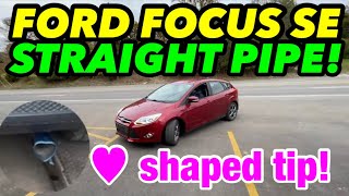 2014 Ford Focus SE Exhaust w/ STRAIGHT PIPES!