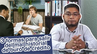 3 formas para salir del mal historial de buró de crédito