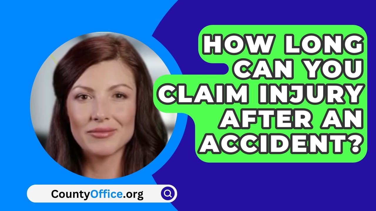 How Long Can You Claim Injury After An Accident?