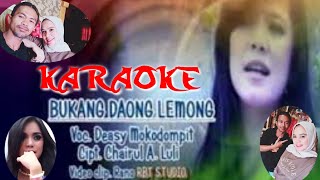 BUKANG DAONG LEMONG - KARAOKE Deasy Mokodompit  Cipt.Chairul A.Luli