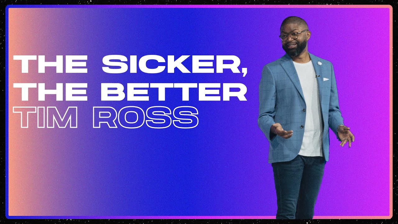 THE SICKER, THE BETTER | Tim Ross