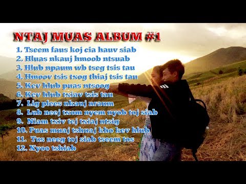 NTAJ MUAS - Album #1 | Suab Nkauj Tawm Tshiab 2018 - 2019