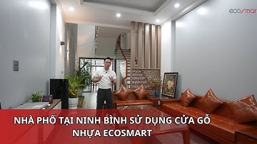 NHÀ PHỐ TẠI NINH BÌNH SỬ DỤNG CỬA GỖ NHỰA ECOSMART