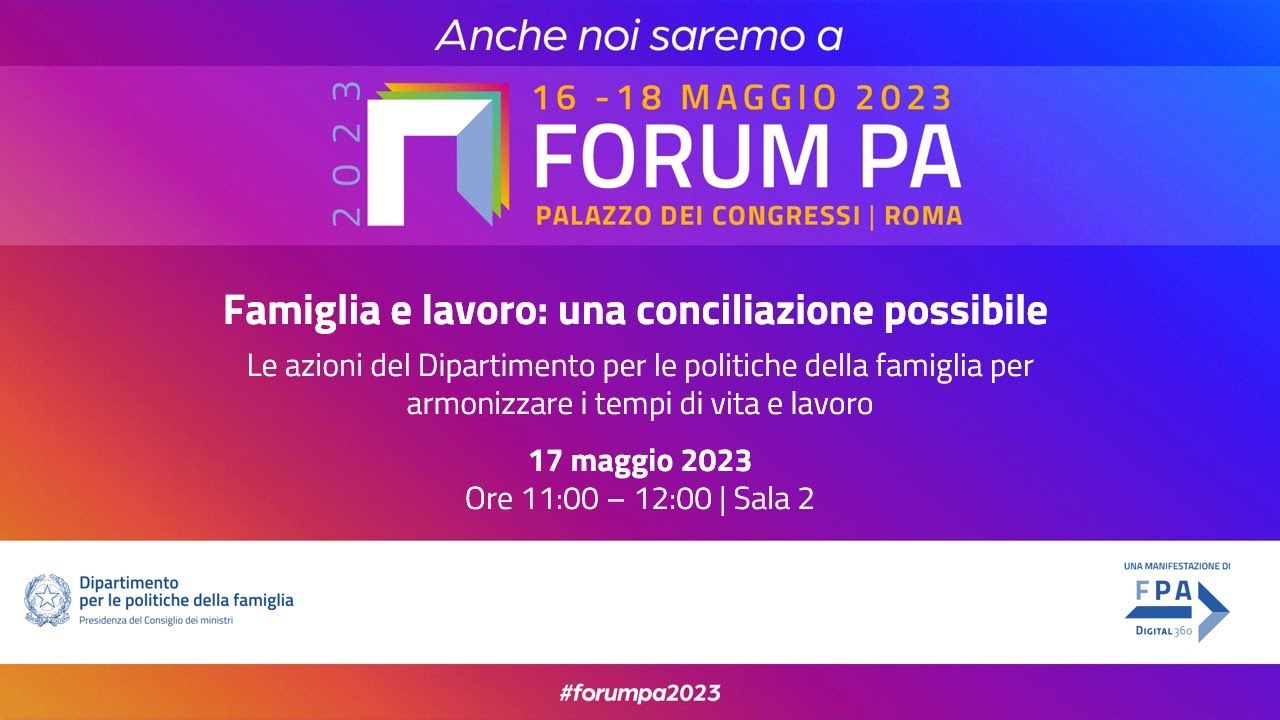 Famiglia e lavoro: una conciliazione possibile - ForumPA 2023