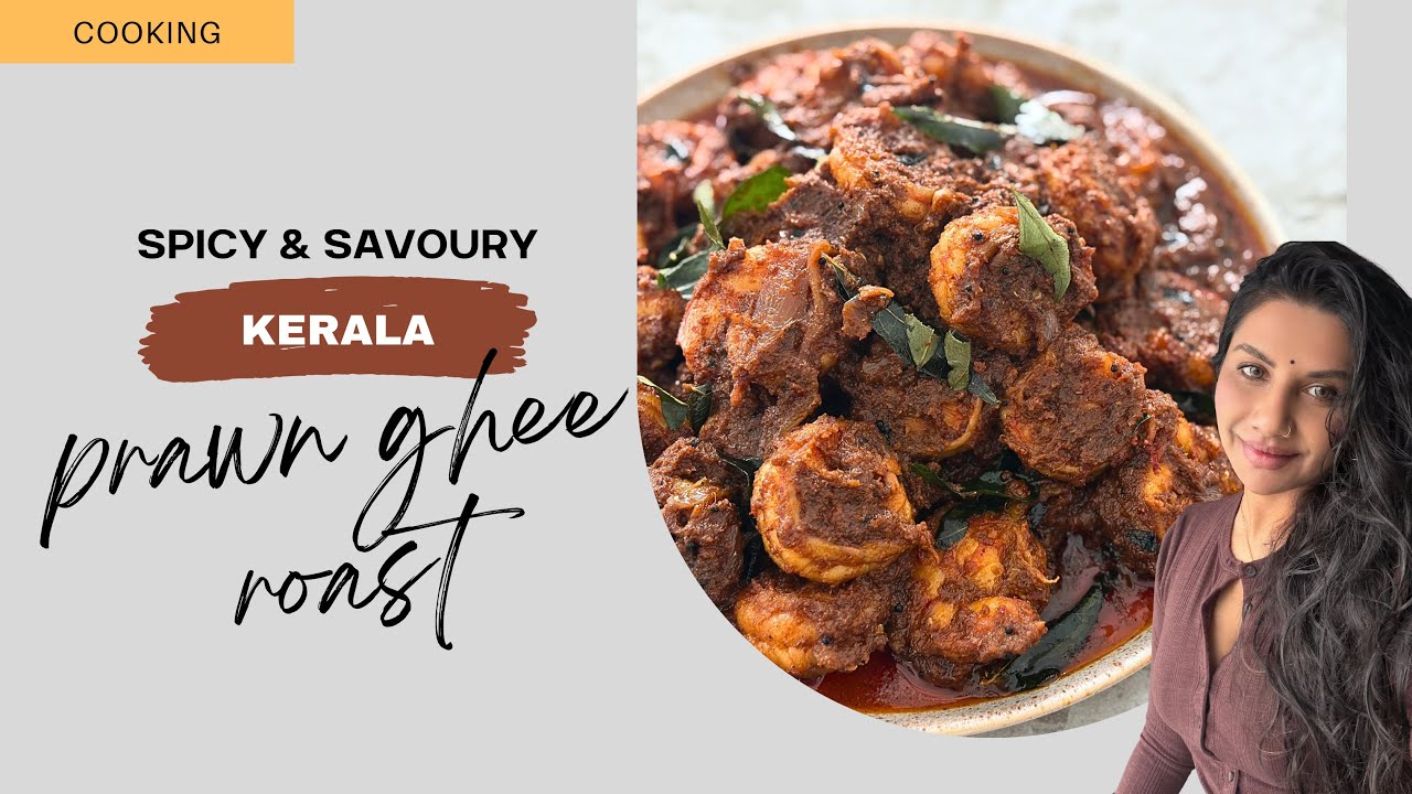 Prawn Ghee Roast | A Taste of Kerala