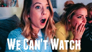 WE CAN'T WATCH!