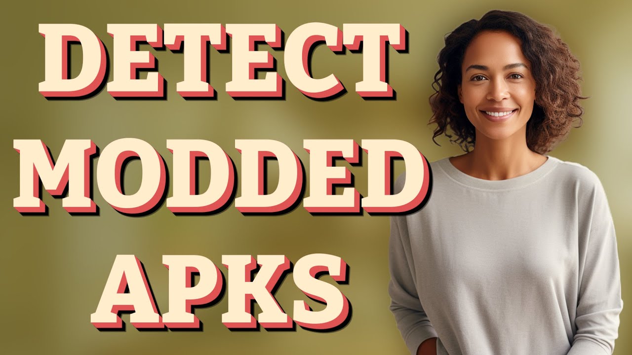 Can Google Play Protect Detect Modded APKs?