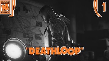 "Deathloop" [M] | Part 1 | The Longest Day | The Collective