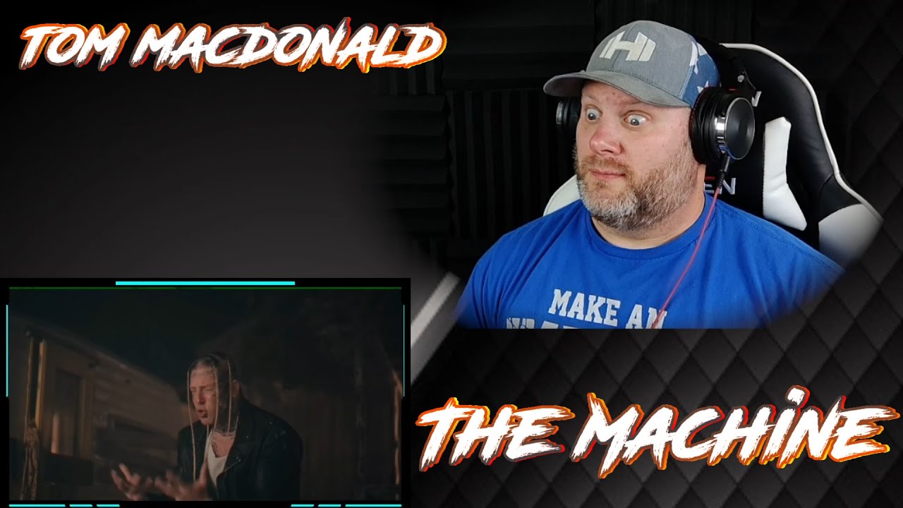 Tom MacDonald - "The Machine" | REACTION