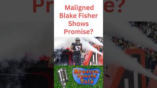 Maligned Blake Fisher Shows Promise?