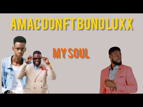 Amac Don Ft Bono Luxx My Soul South Sudan Music 2025