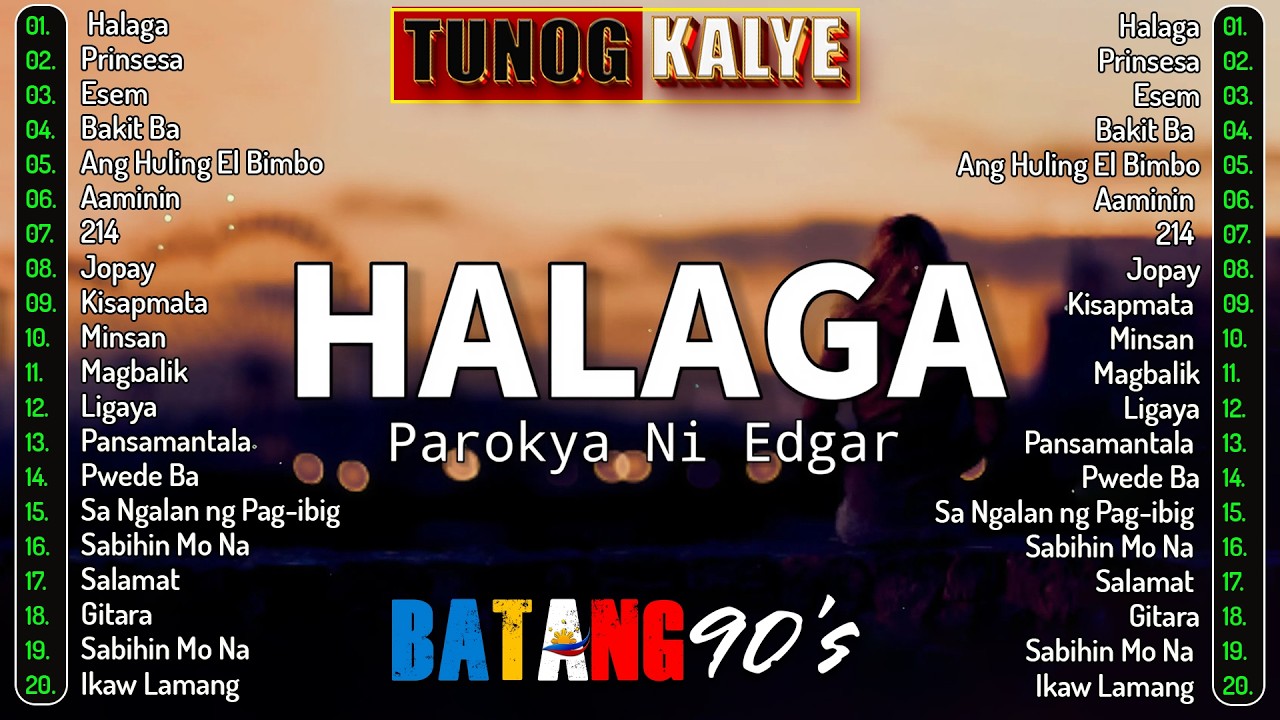 Halaga- Parokya ni Edgar,  Best OPM Songs Playlist 2026 Ever ~Tunog Kalye , Batang 90s #90smusic
