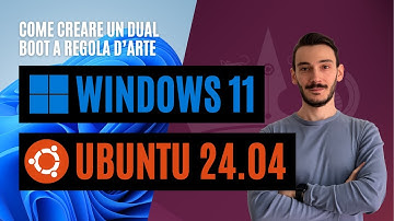 Installare Windows 11 e Ubuntu 24.04 in dual boot | Come configurarlo al meglio