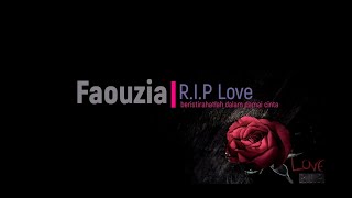 Faouzia - RIP Love (Lyrics) - Lirik Lagu Terjemahan Bahasa Indonesia
