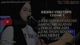 5 best lagu INDAH YASTAMI ~ cover ~ ( cober musik Indonesia )