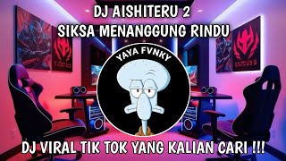 Download Lagu DJ DISIKSA MENANGGUNG RINDU / DJ AISHITERU 2 FULL SONG STLYE KONDANG CANDU VIRAL TIKTOK TERBARU 2025 MP3